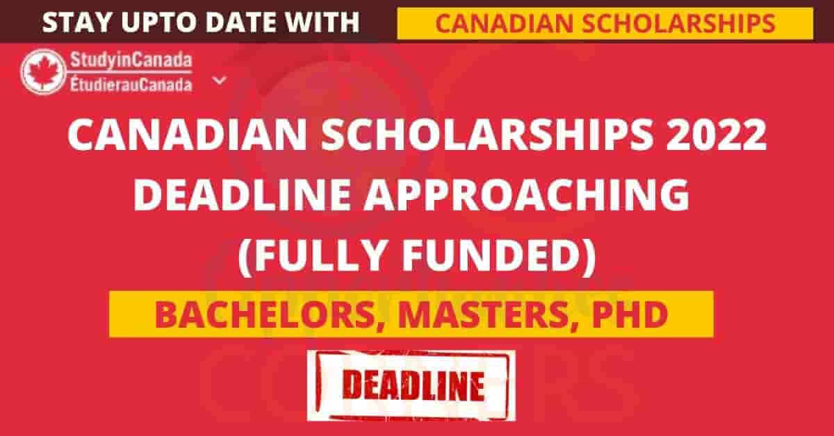 List of Fully Funded Scholarships in Canada 2022