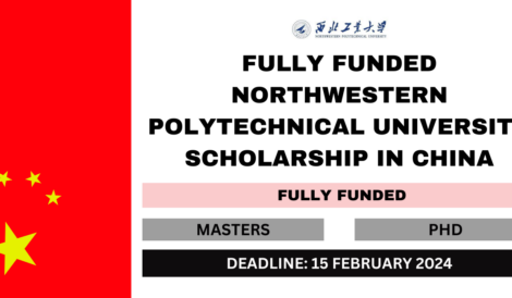 Fully Funded Northwestern Polytechnical University Scholarship in China