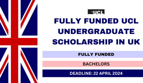 Fully Funded UCL Undergraduate Scholarship in UK 2024