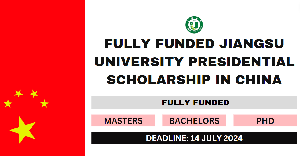 Fully Funded Jiangsu University Presidential Scholarship in China 2024-25