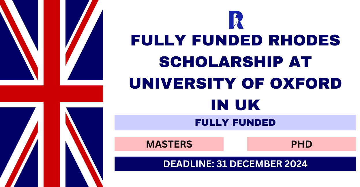 Fully Funded Rhodes Scholarship at University of Oxford in UK 2024-25