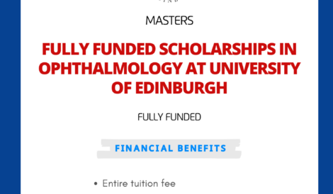 Fully Funded Scholarships in Ophthalmology at University of Edinburgh 2024-25